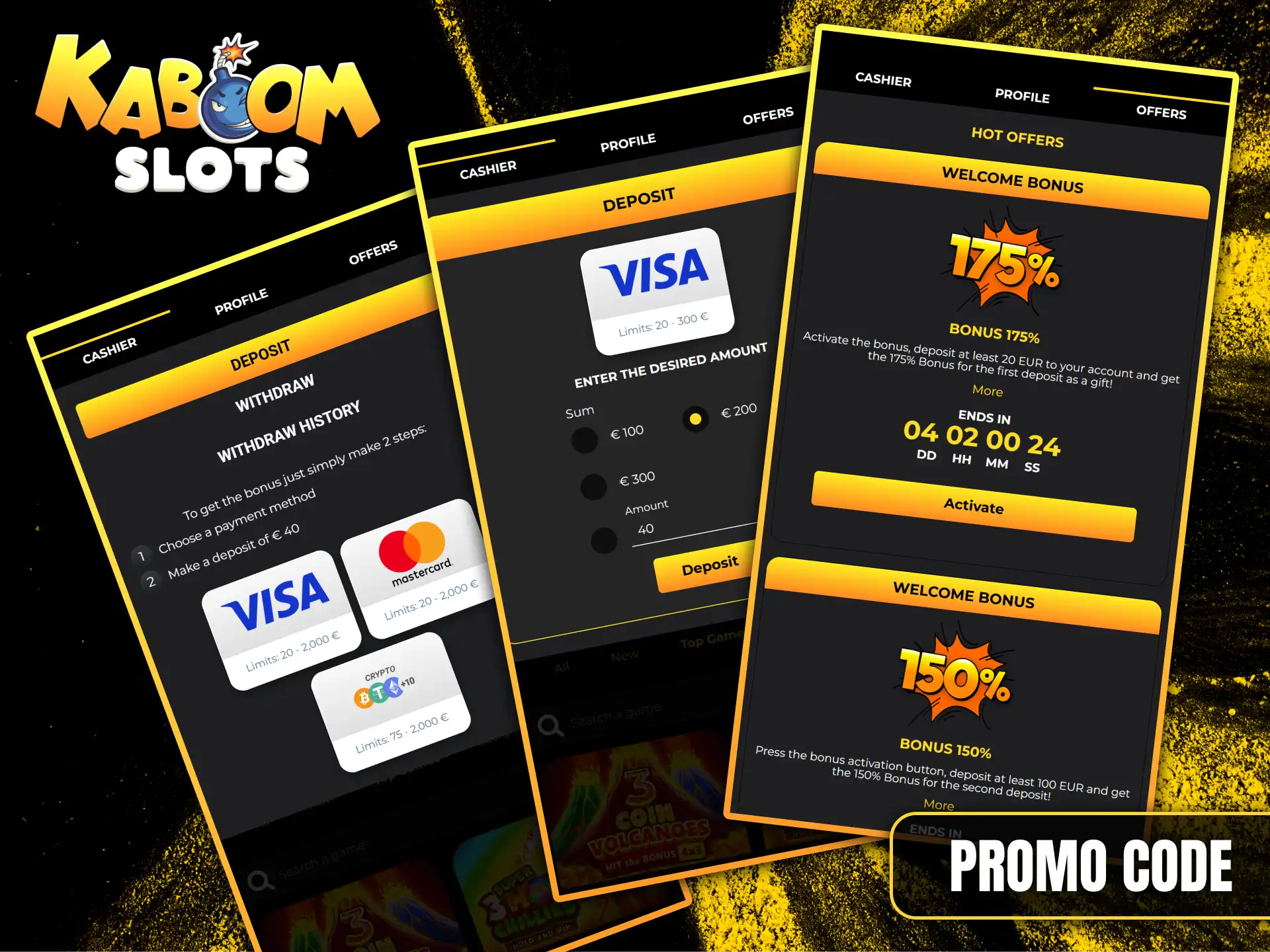 Activate your exclusive promo code when you top up your account to receive generous bonuses at Kaboom Slots.
