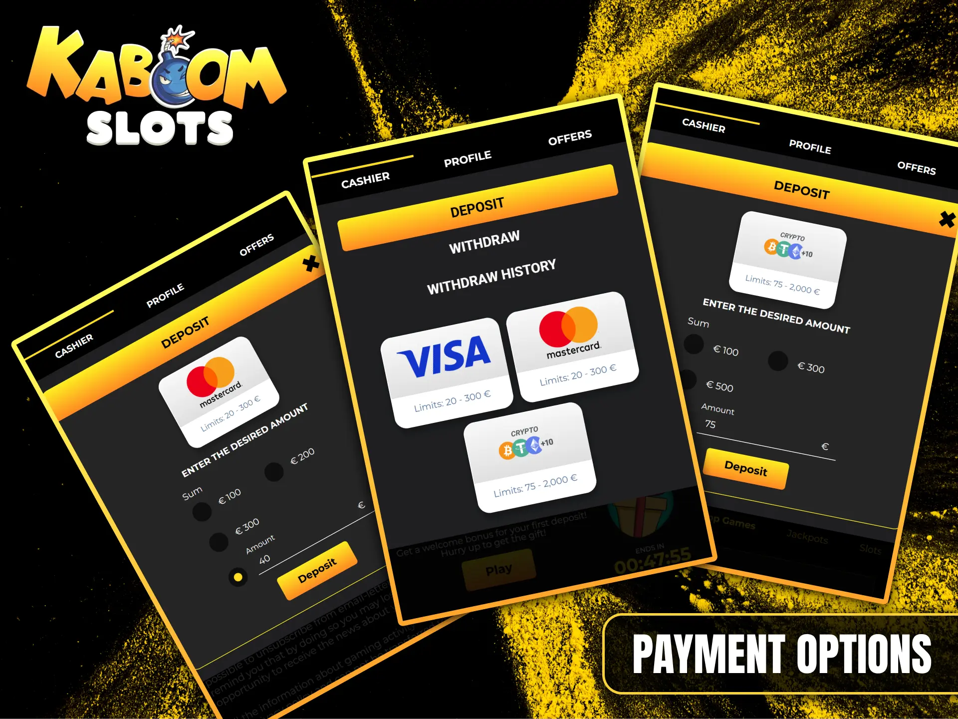 Choose your preferred method for funding your Kaboom Slots account, such as Visa or cryptocurrency.